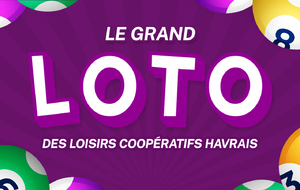 Grand Loto des Loisirs Coopératifs Havrais